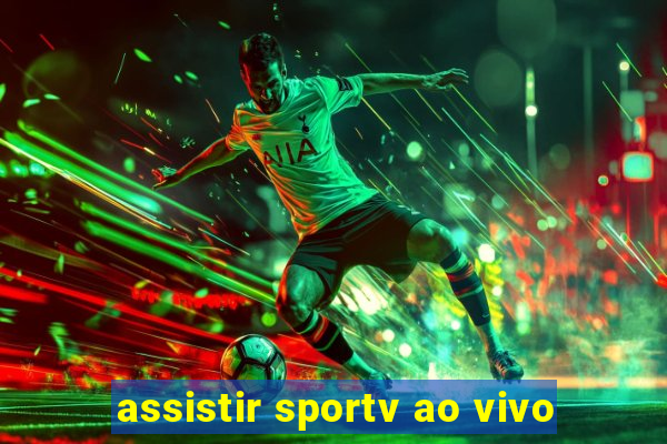 assistir sportv ao vivo